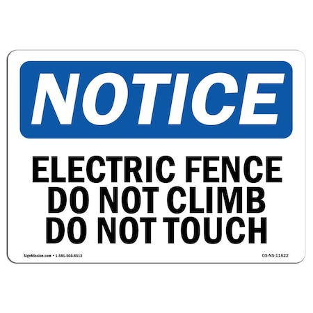 Signmission OSHA Notice Sign, 7" H, 10" W, Aluminum, Electric Fence Do Not Climb Do Not Touch Sign, Landscape OS-NS-A-710-L-11622